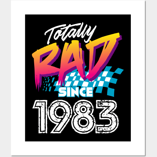 Totally Rad since 1983 Wall Art by Styleuniversal